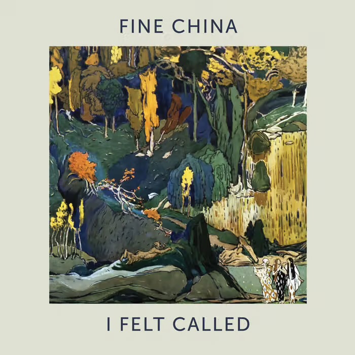 Fine China - I Felt Called album cover